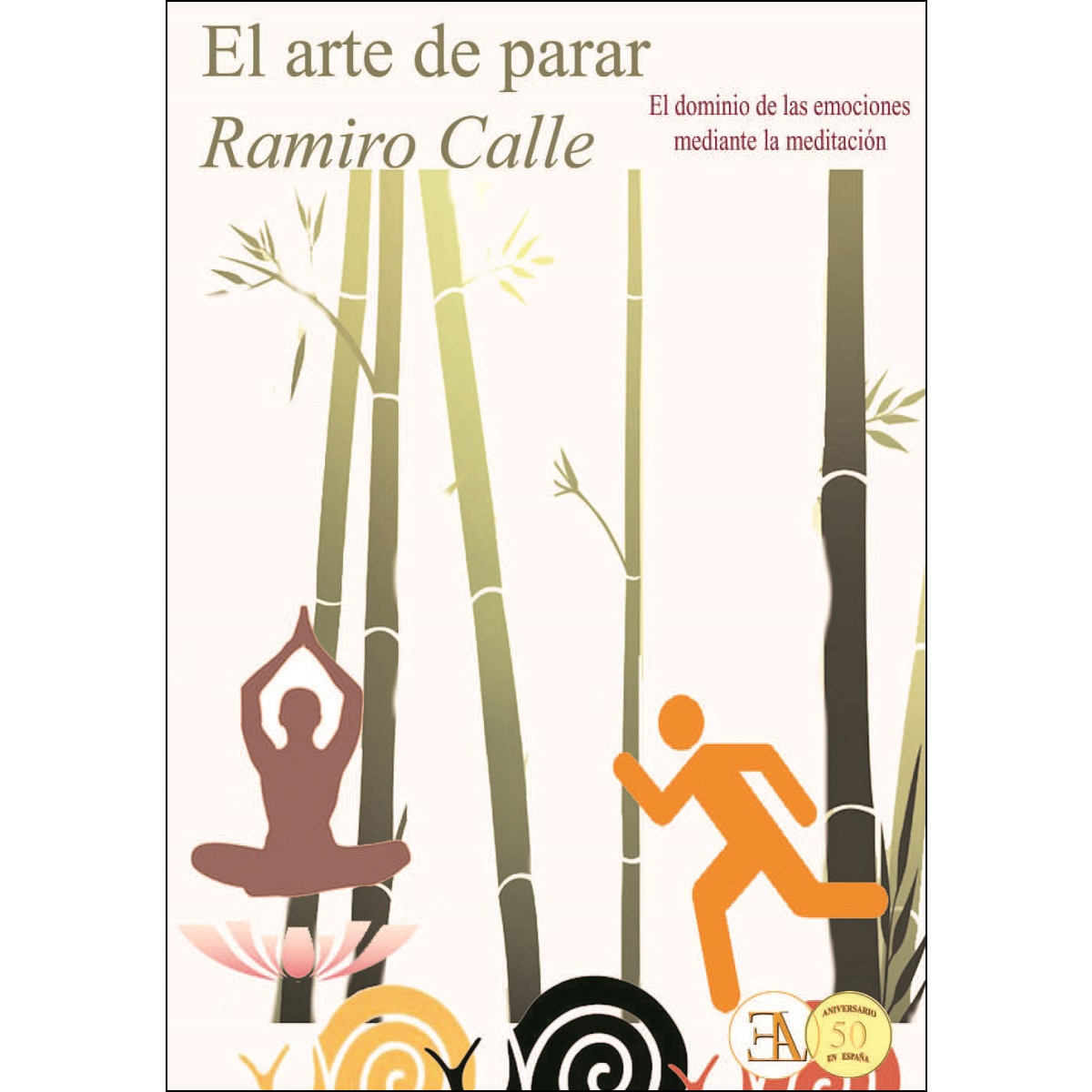 Imagem 0 de El Arte De Parar: El Dominio De Las Emociones Mediante La Meditación