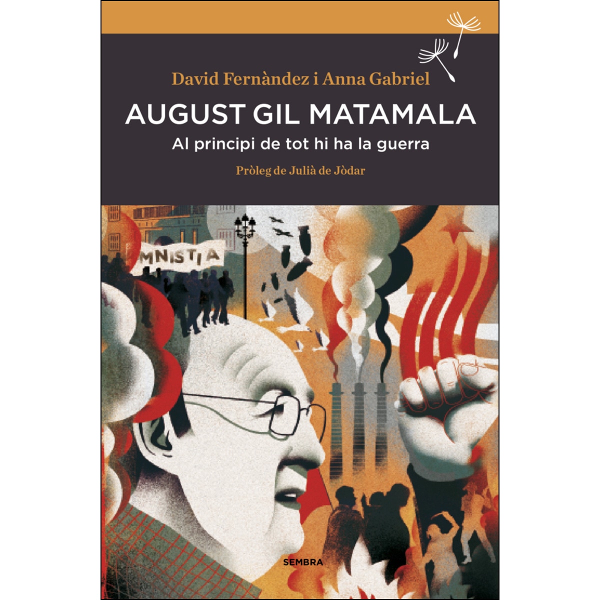 Imagem 0 de August Gil Matamala: Al Principi De Tot Hi Ha La Guerra