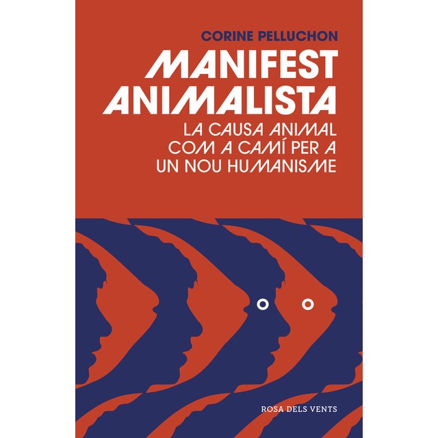 Imagen 0 de Manifest animalista: La causa animal com a camí per a un nou humanisme (Tapa blanda)