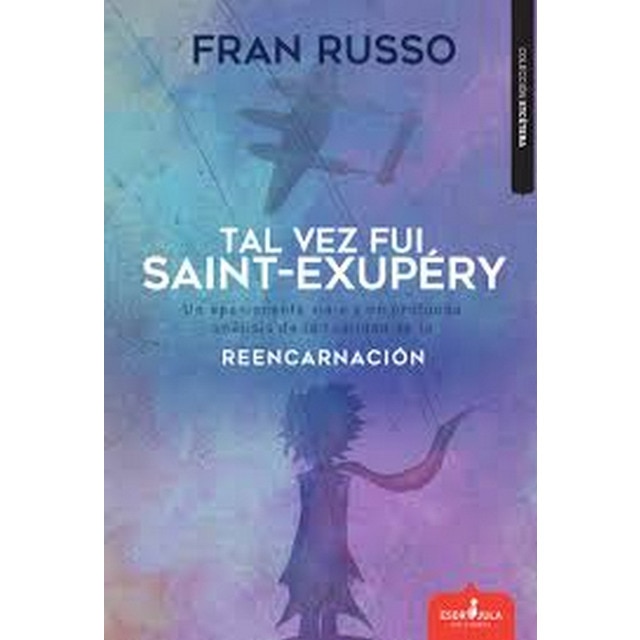 Imagen 0 de Tal vez fui Saint-Exupéry  (Tapa blanda)
