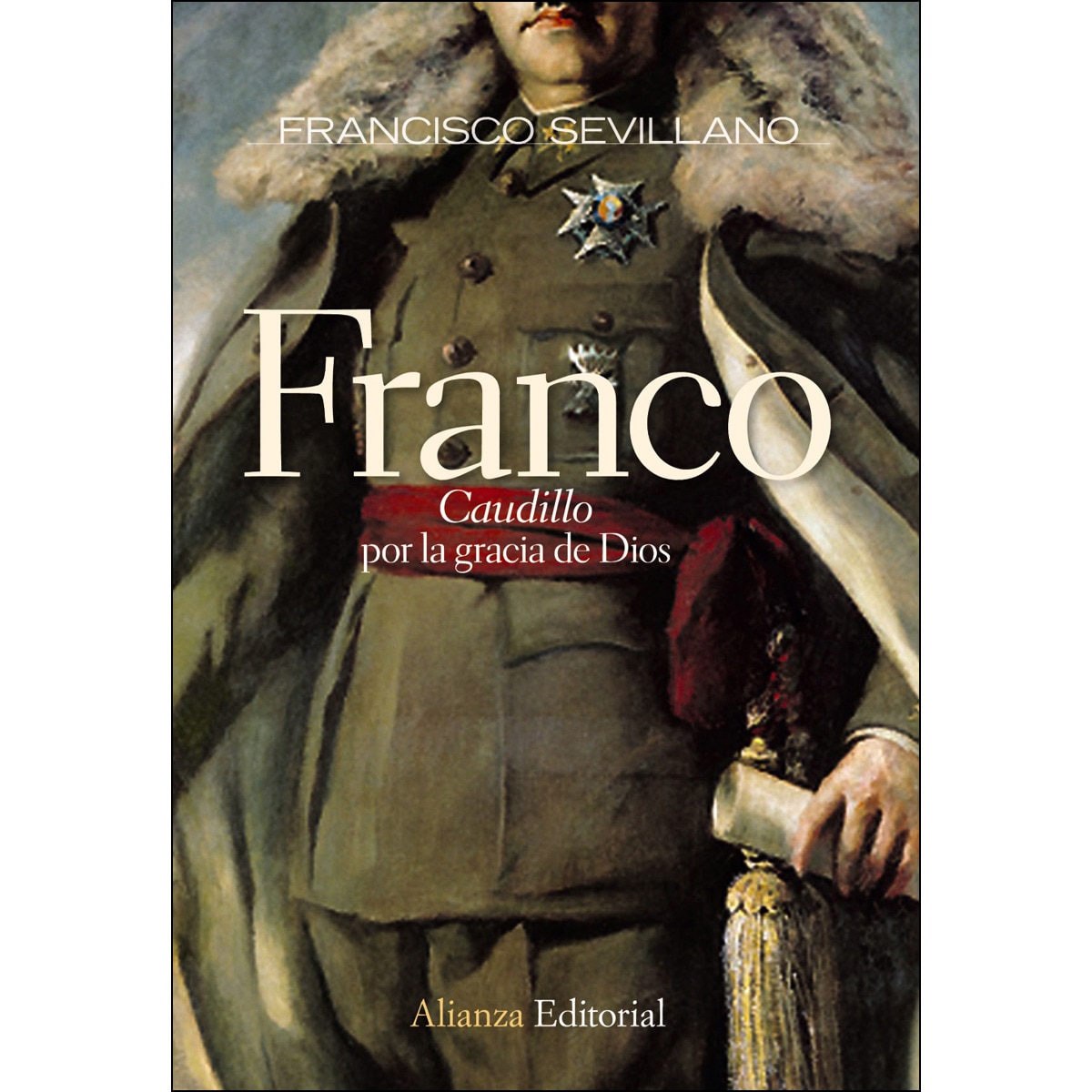 Franco. "Caudillo" por la gracia de Dios: 1936-1947 (Capa mole) 1
