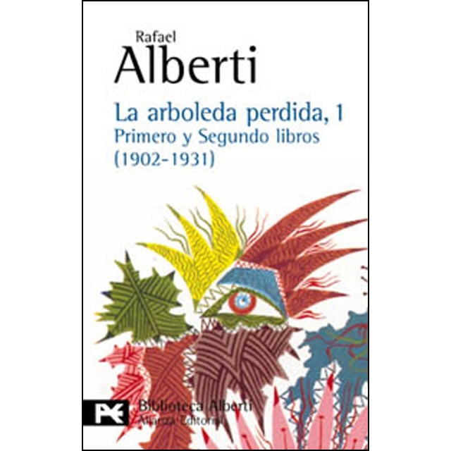 Imagen 0 de La arboleda perdida, 1. Primero y segundo libros (1902-1931) (Bolsillo) (Tapa blanda)