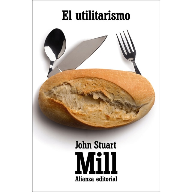 Imagen 0 de El utilitarismo: Un sistema de la lógica (Libro VI, capítulo XX)  (Tapa blanda)