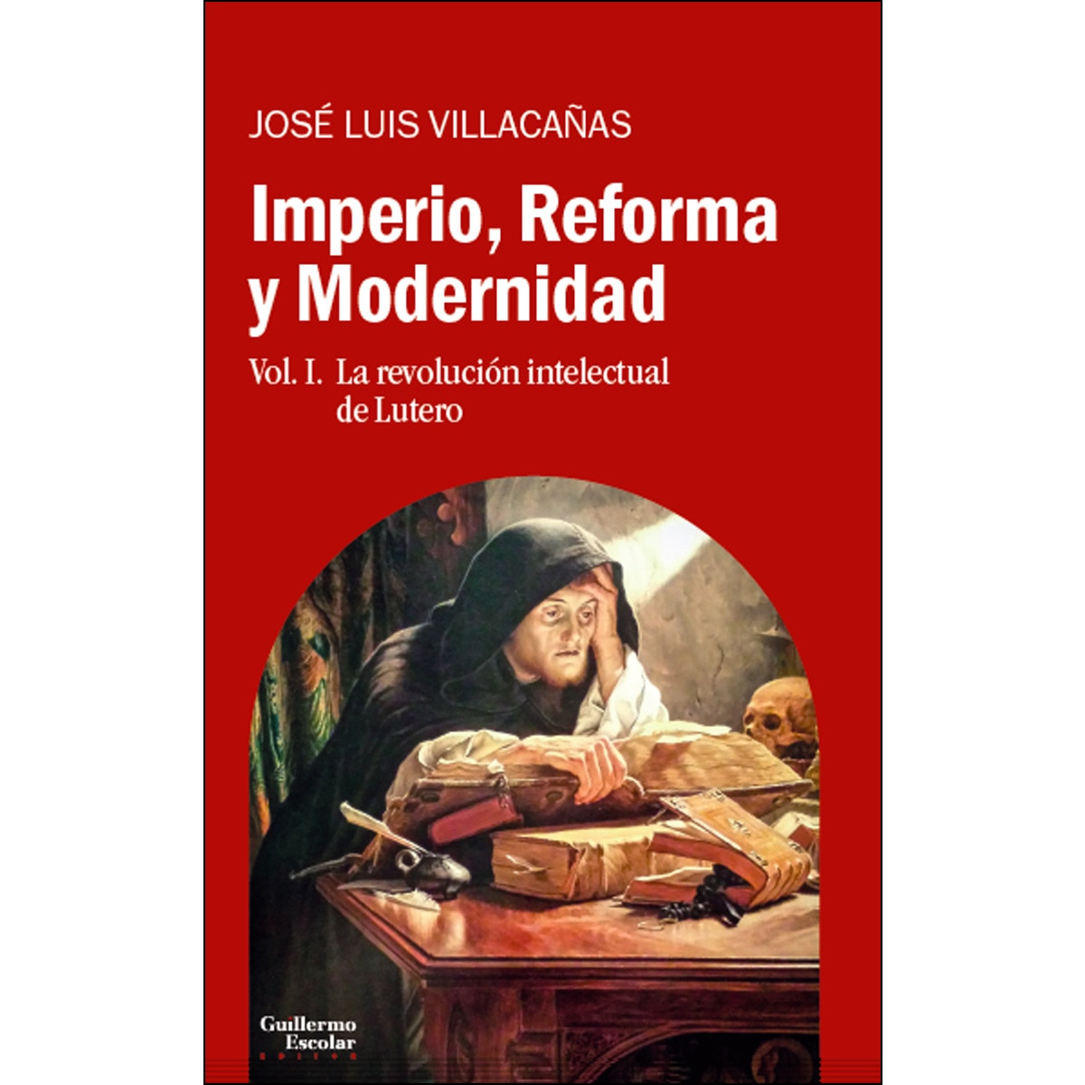 Imagem 0 de Imperio, Reforma y Modernidad: Vol. 1. La revolución intelectual de Lutero