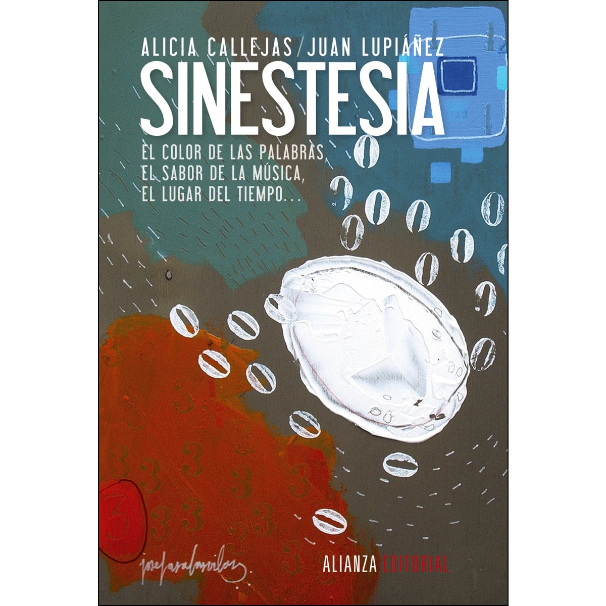 Sinestesia: El color de las palabras, el sabor de la música, el lugar del tiempo... (Capa mole com abas) 1