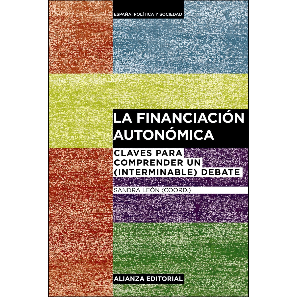 La financiación autonómica: Claves para comprender un (interminable) debate (Capa mole com abas) 1
