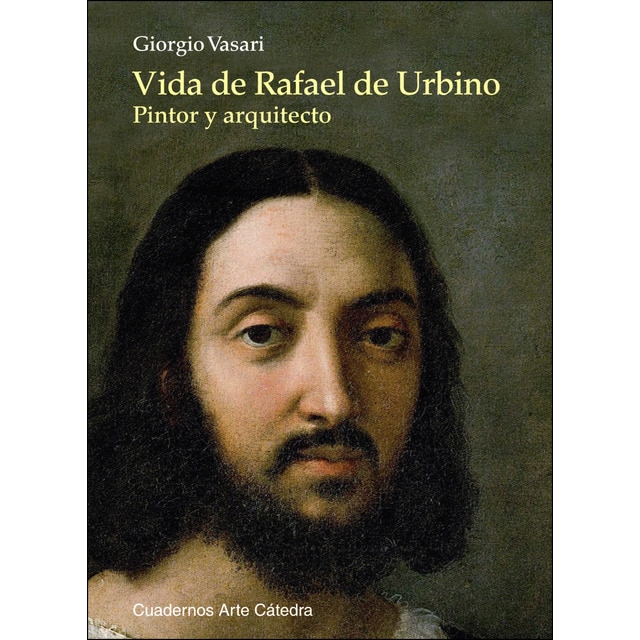 Imagen 0 de Vida de Rafael de Urbino: Pintor y arquitecto  (Tapa blanda con solapas)