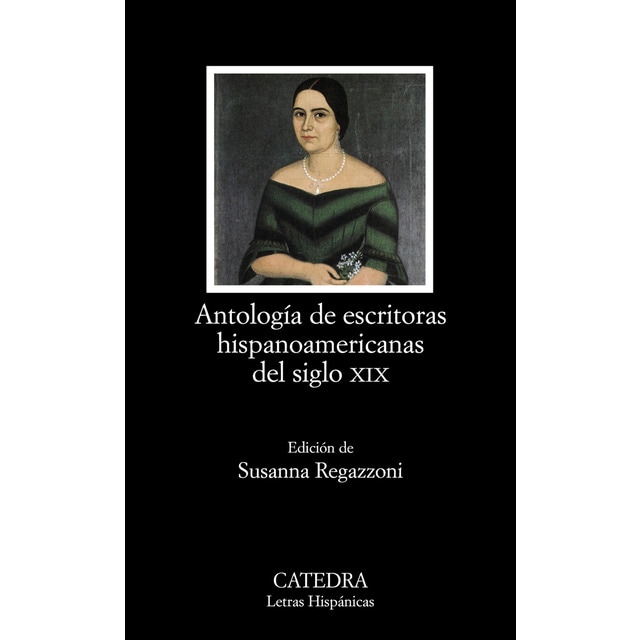 Imagen 0 de Antología de escritoras hispanoamericanas del siglo XIX  (Tapa blanda)