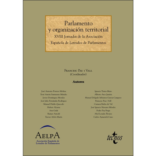 Imagen 0 de Parlamento y organización territorial: XVIII Jornadas de la Asociación Española de Letrados de Parlamentos  (Tapa blanda con solapas)
