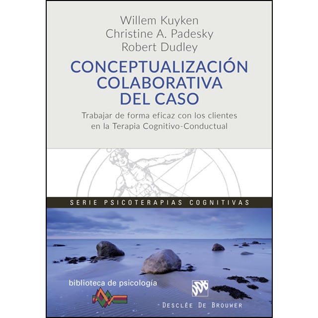 Imagem 0 de Conceptualización Colaborativa Del Caso. Trabajar De Forma Eficaz Con Los Clientes En La Terapia Cognitivo-Conductual