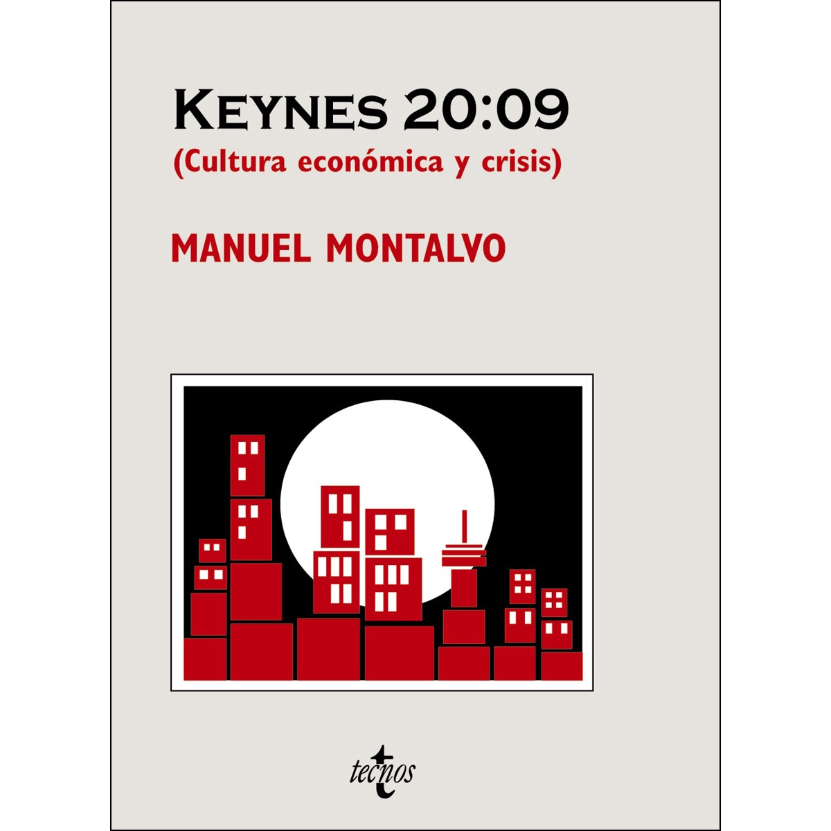 Keynes 20:09: (Cultura económica y crisis) (Capa mole com abas) 1