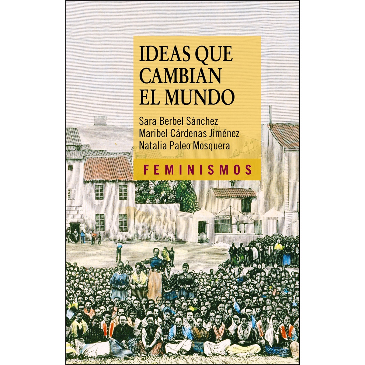 Imagem 0 de Ideas que cambian el mundo: Una mirada desde la izquierda feminista(Tapa blanda)