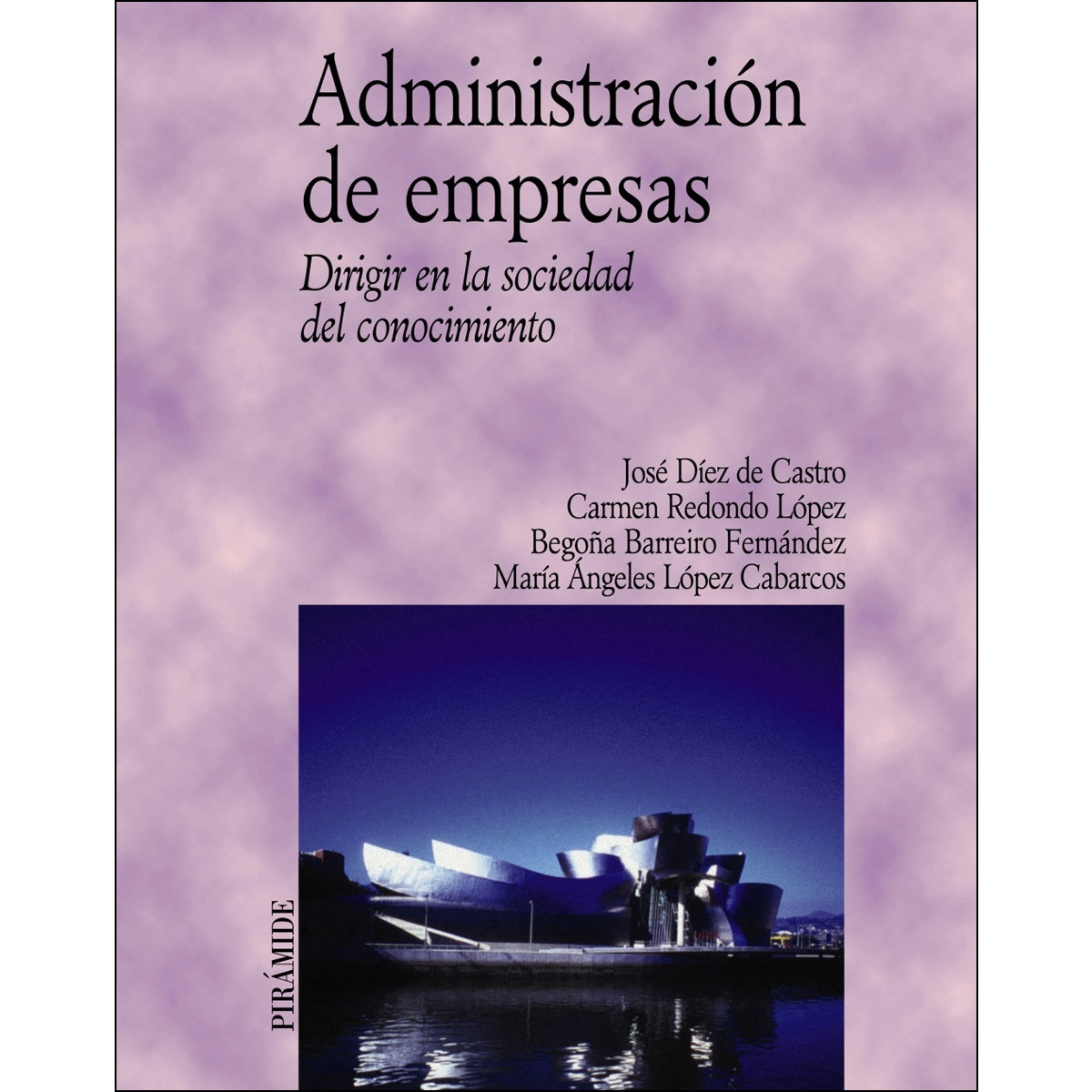 Administración de empresas: Dirigir en la sociedad del conocimiento(Tapa blanda) 1
