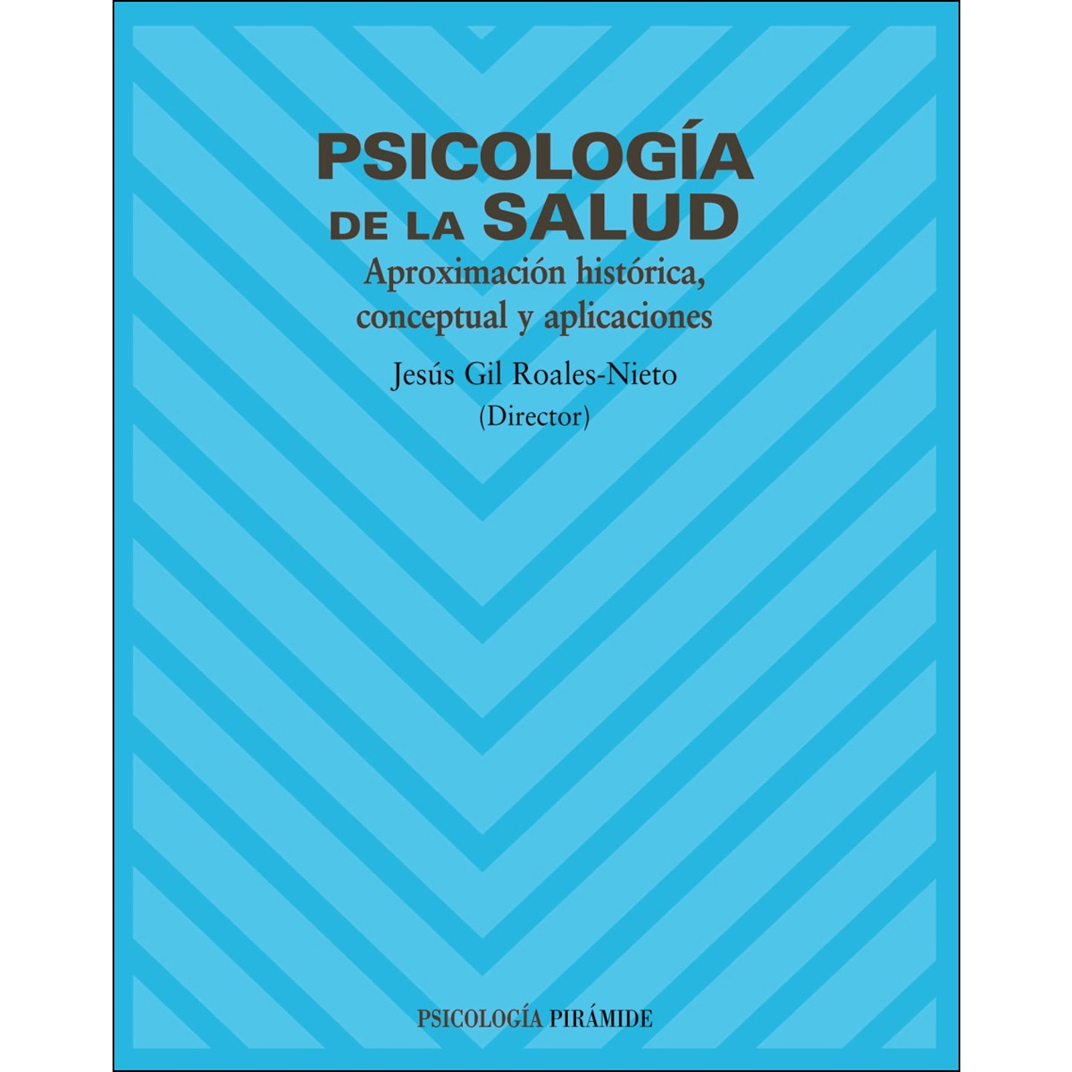 Psicología de la salud: Aproximación histórica, conceptual y aplicaciones(Tapa blanda) 1
