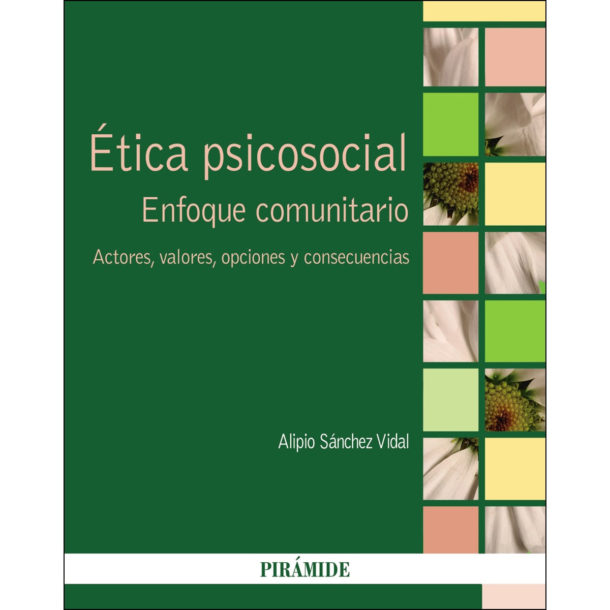 Imagem 0 de Ética psicosocial: Enfoque comunitario. Actores, valores, opciones y consecuencias(Tapa blanda)