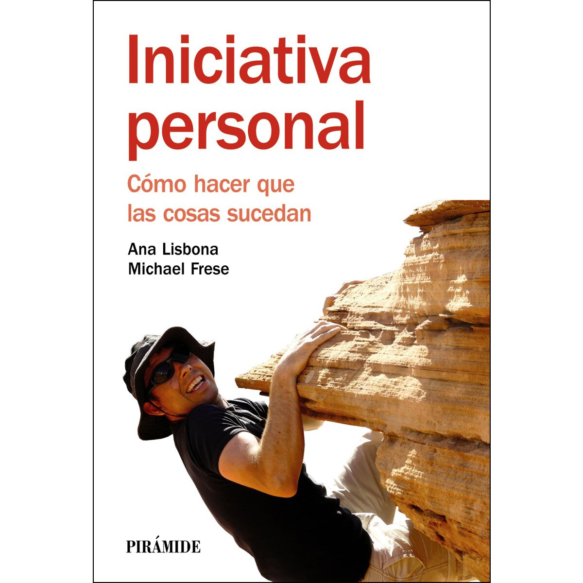 Iniciativa personal: Cómo hacer que las cosas sucedan (Capa mole com abas) 1