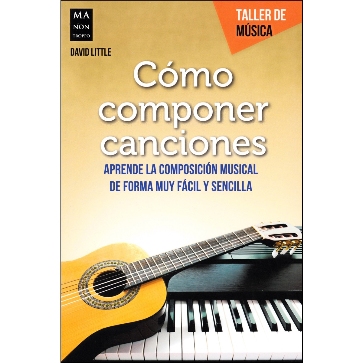 Imagem 0 de Cómo Componer Canciones: Aprende La Composición Musical De Forma Muy Fácil Y Sencilla
