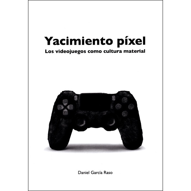Imagen 0 de Yacimiento píxel: Los videojuegos como cultura material (Tapa blanda)