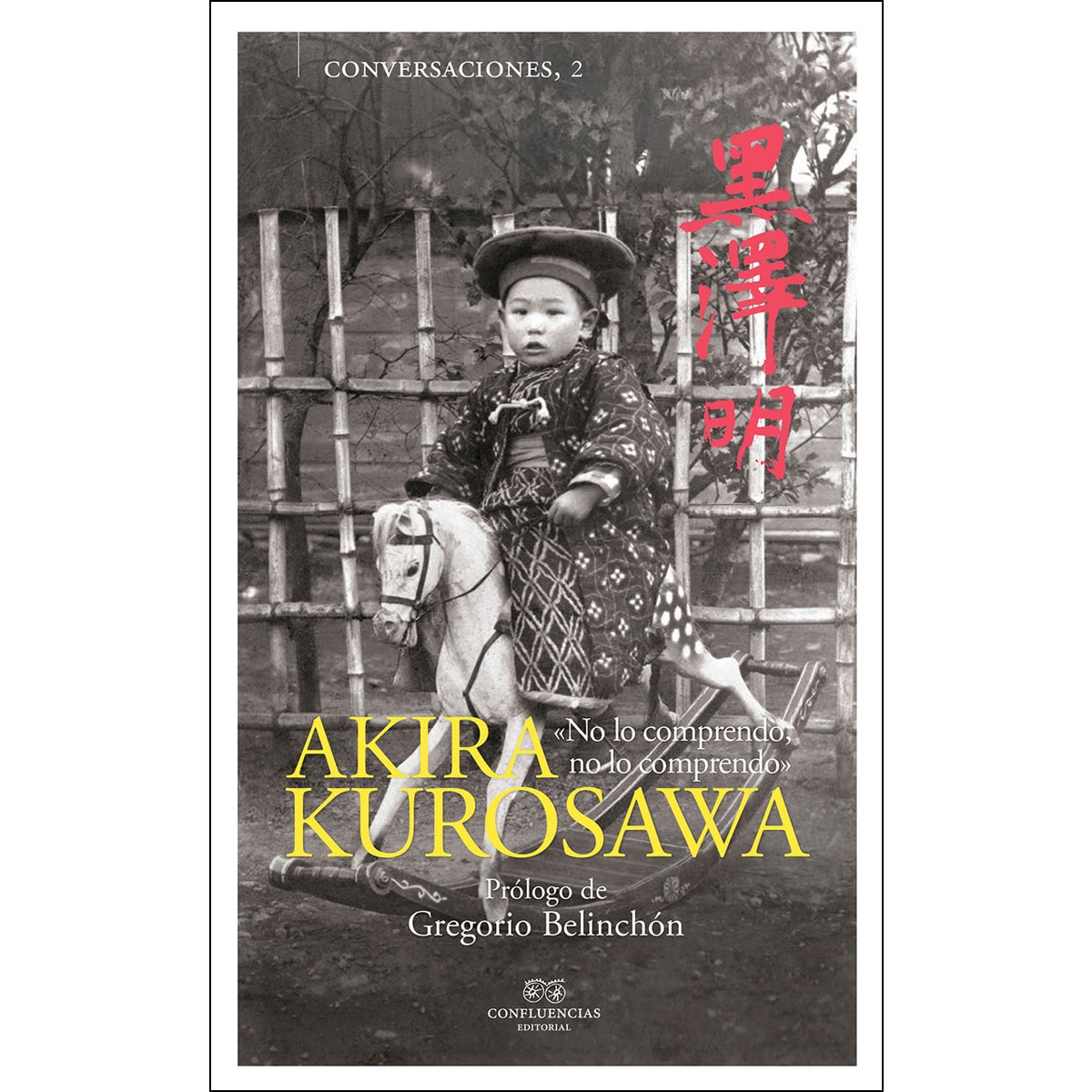 Conversaciones Con Akira Kurosawa 1