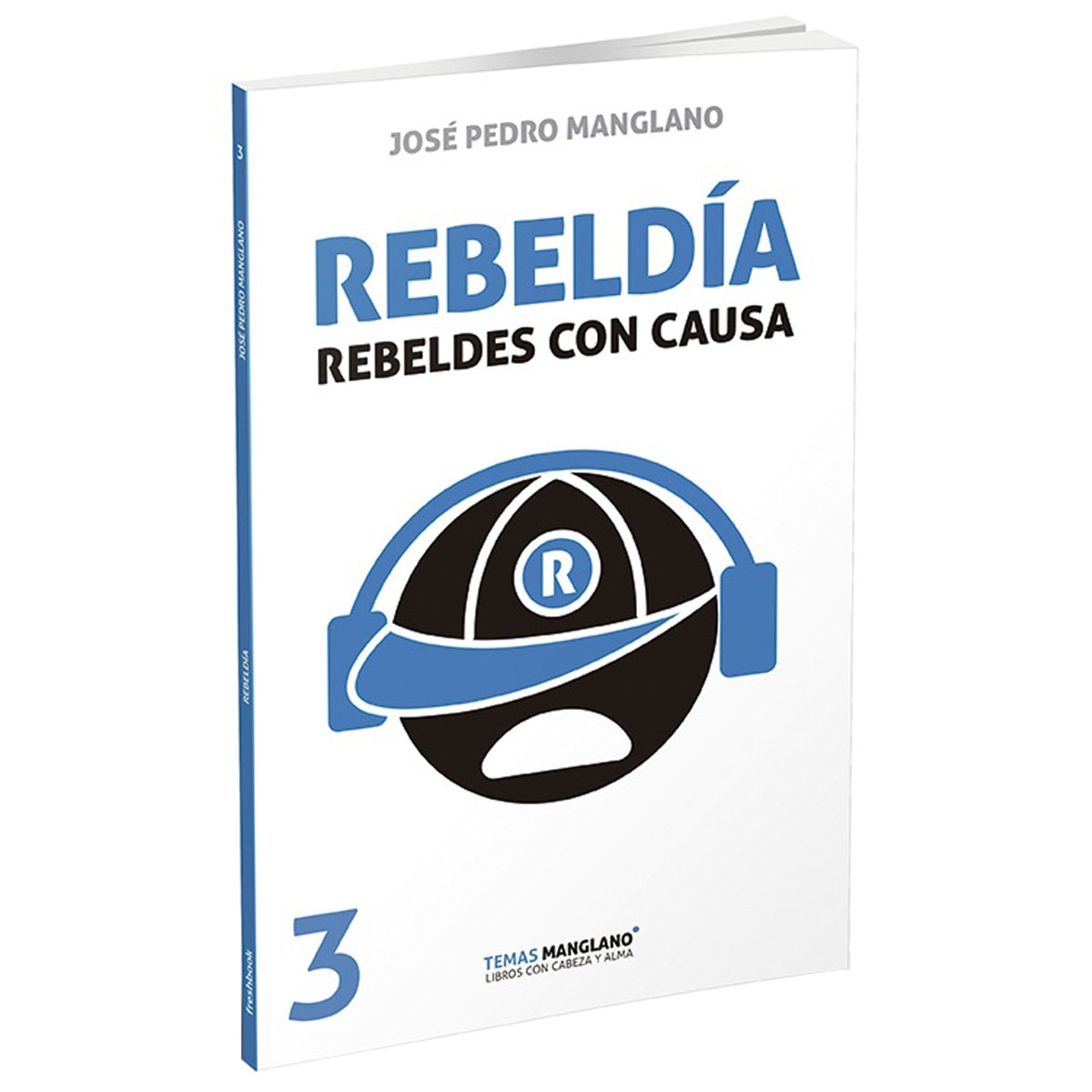 Rebeldía: Rebeldes Con Causa 1
