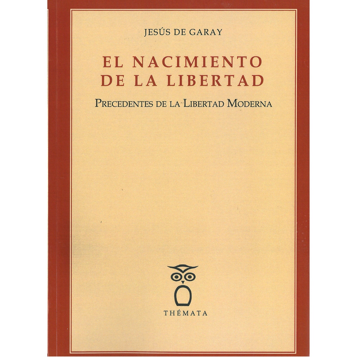 Imagem 0 de El nacimiento de la libertad. : Precedentes de la libertad modeerna(Tapa blanda)