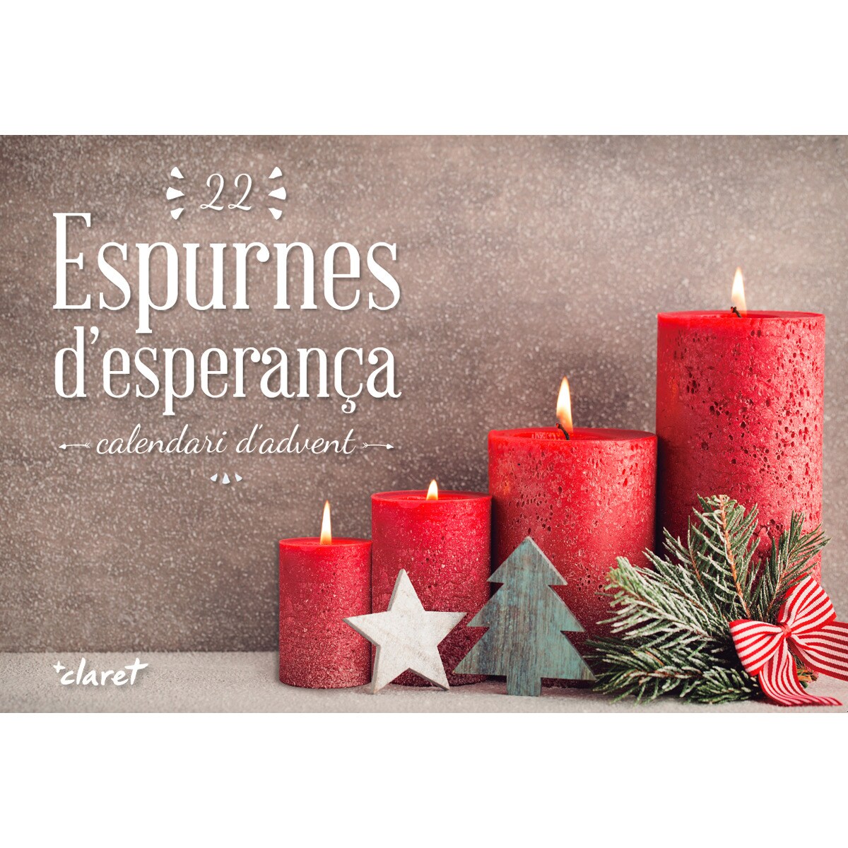 22 Espurnes D'esperança: Calendari D'advent 1