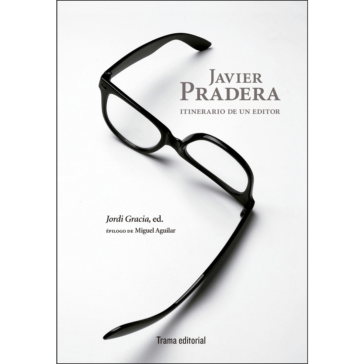 Imagem 0 de Javier Pradera: Itinerario De Un Editor