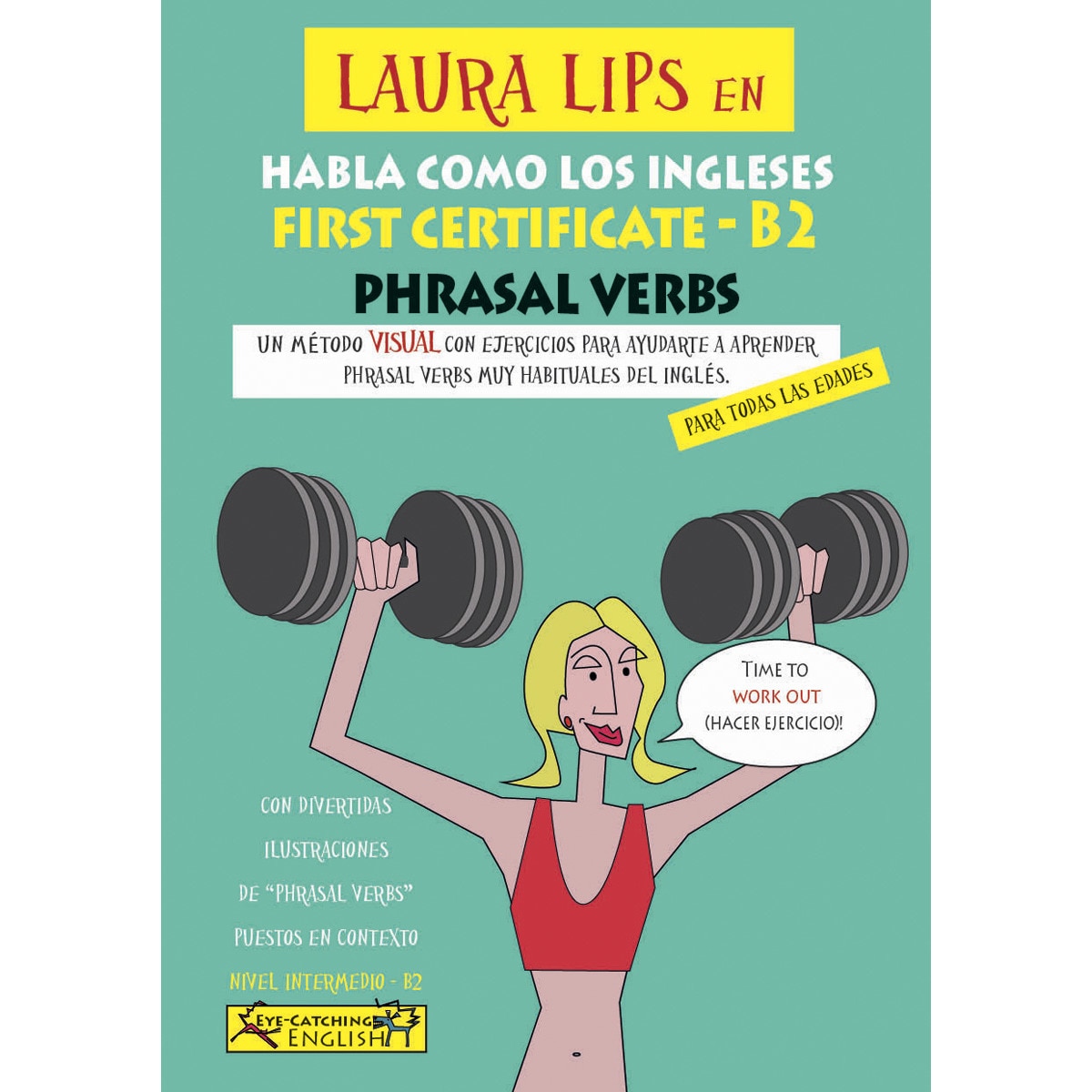 Laura Lips en Habla como los Ingleses -FIRST CERTIFICATE -B2 PHRASAL VERBS (Capa mole com abas) 1