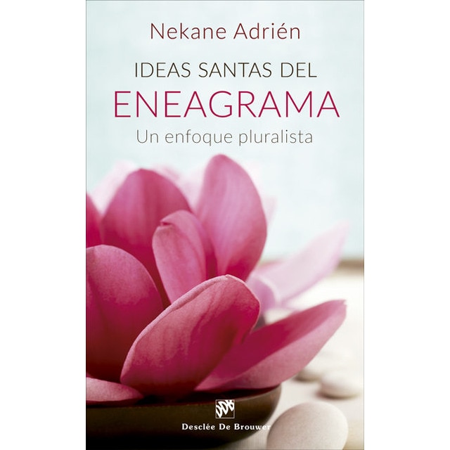 Ideas Santas Del Eneagrama. Un Enfoque Pluralista 1