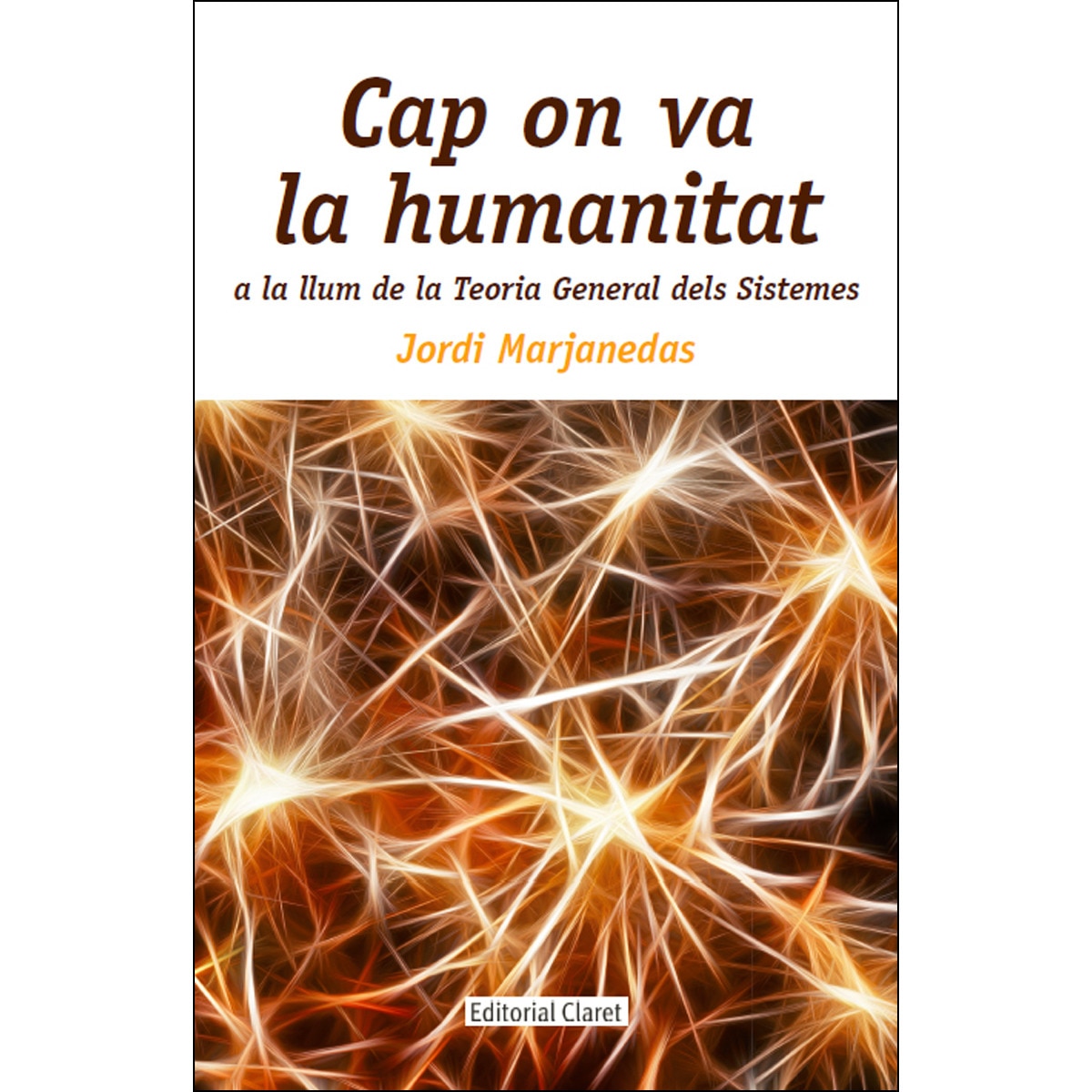 Imagem 0 de Cap on va la humanitat: a la llum de la Teoria General dels Sistemes (Capa mole)