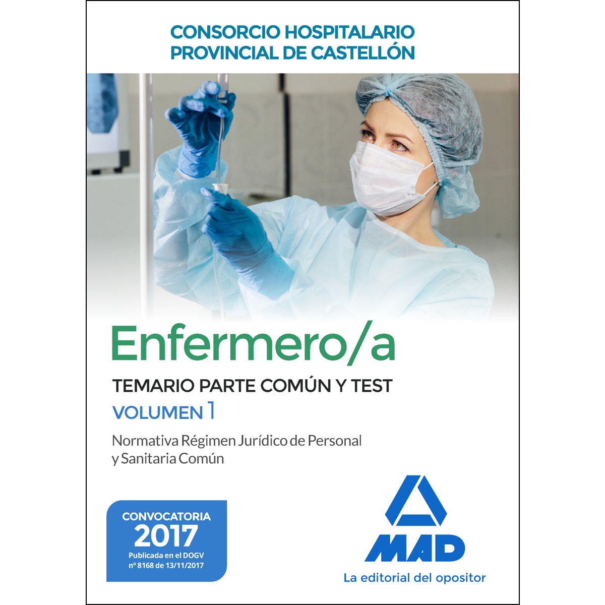 Imagen 0 de Enfermero/a del  consorcio hospitalario provincial de castellón. Temario parte común y test Vol 1 (Tapa blanda)