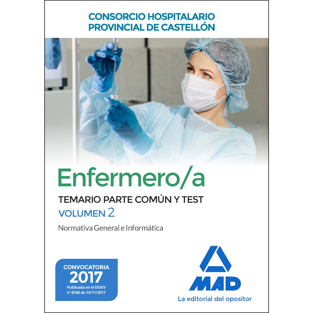 Imagen 0 de Enfermero/a del  consorcio hospitalario provincial de castellón. Temario parte común y test volumen 2 normativa general e informát (Tapa blanda)