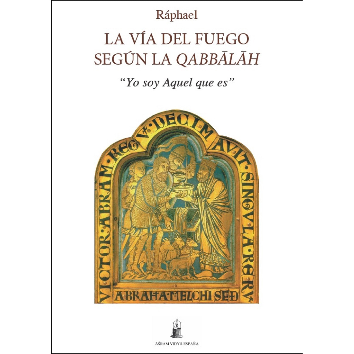 La vía del fuego según la cábala: Yo soy lo que soy(Tapa blanda) 1