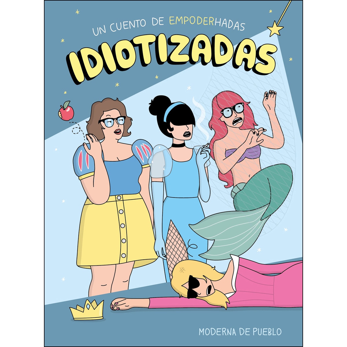 Idiotizadas: Un cuento de empoderhadas (Capa mole com abas) 1