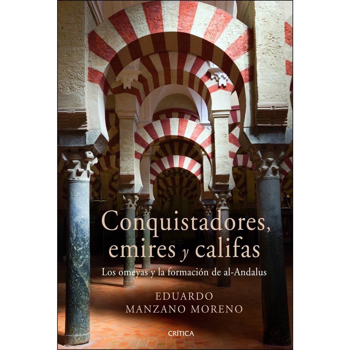 Imagen 1 de Conquistadores, emires y califas  (Tapa blanda Tapa blanda con solapas)