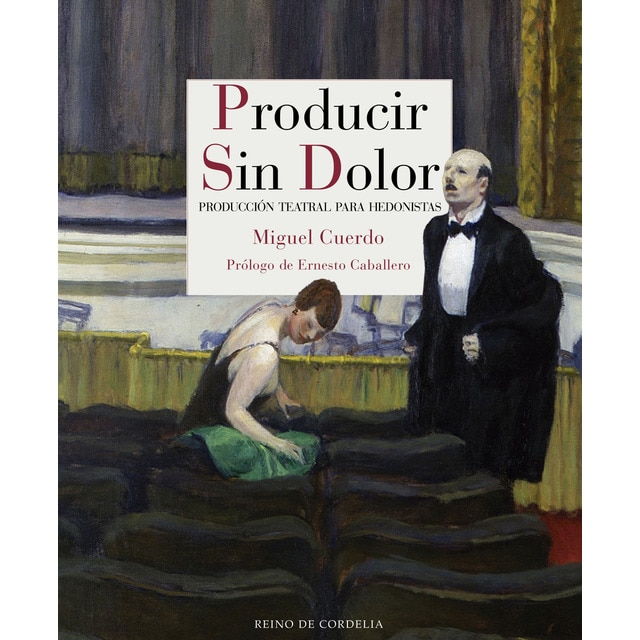 Imagem 0 de Producir Sin Dolor: Producción Teatral Para Hedonistas
