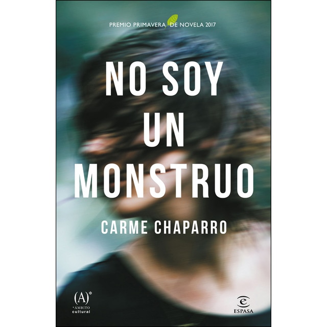 Imagen 0 de No soy un monstruo: Premio primavera de novela 2017 (Tapa dura)