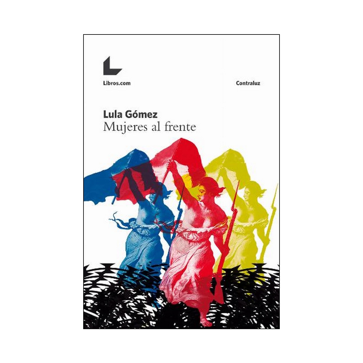 Imagem 0 de Mujeres Al Frente: La Ley De Las Más Nobles