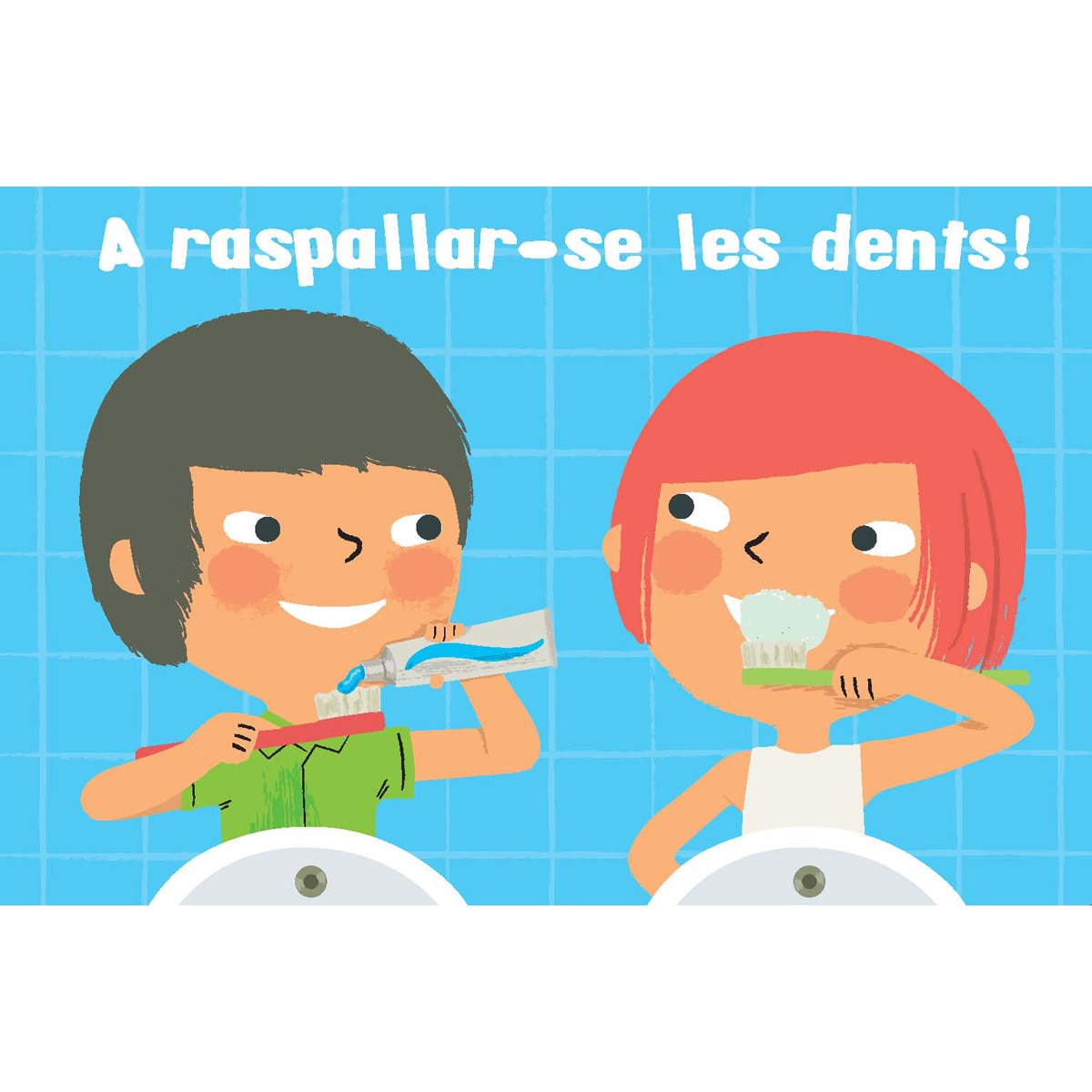 A raspallar-se les dents!(Tapa dura) 1