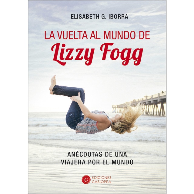 Imagen 0 de La vuelta al mundo de lizzy fogg (Tapa blanda)