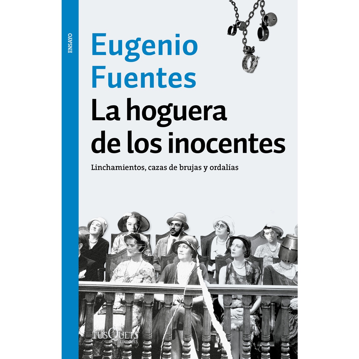 Imagem 0 de La hoguera de los inocentes: Linchamientos, cazas de brujas y ordalías (Capa mole com abas)