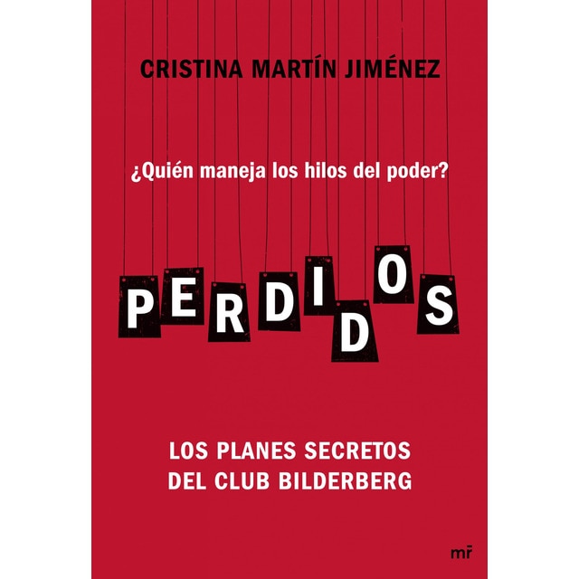 Imagen 0 de Perdidos: ¿Quién maneja los hilos del poder? Los planes secretos del Club Bilderberg  (Tapa blanda con solapas)