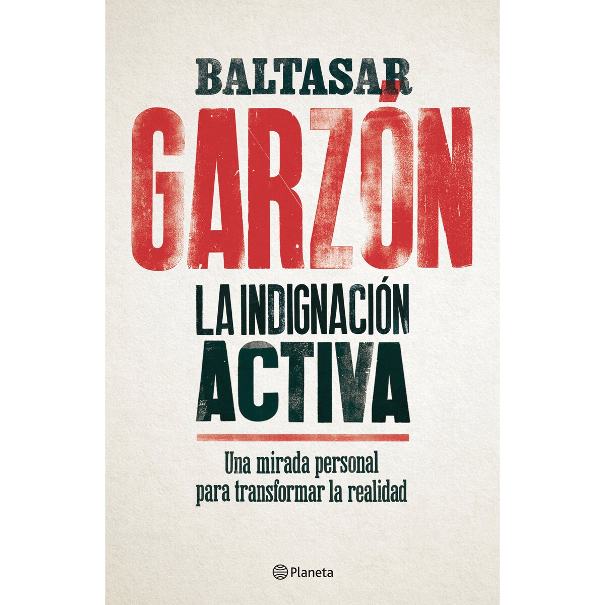La indignación activa: Una mirada personal para transformar la realidad (Capa mole com abas) 1
