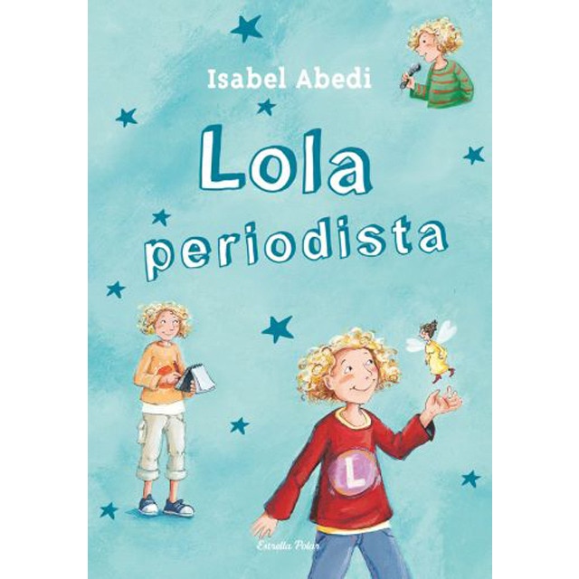 Imagen 0 de 2. Lola periodista  (Tapa blanda con solapas)
