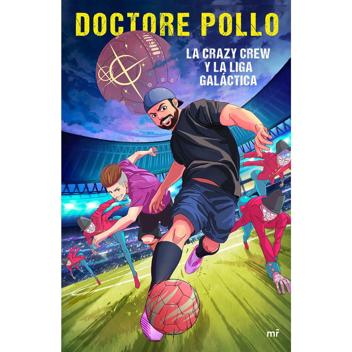 La Crazy Crew y la Liga Galáctica (Capa mole) 1