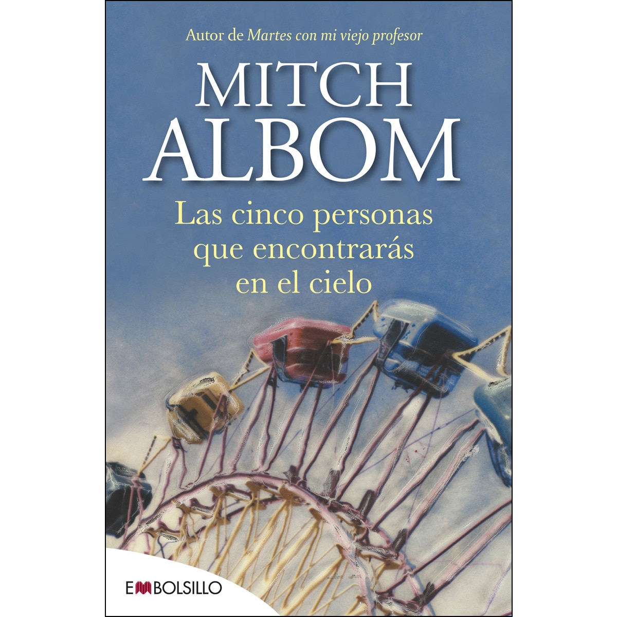 Imagen 0 de Las cinco personas que encontrarás en el cielo: El libro que cambiará el sentido de tu vida (Bolsillo) (Tapa blanda)