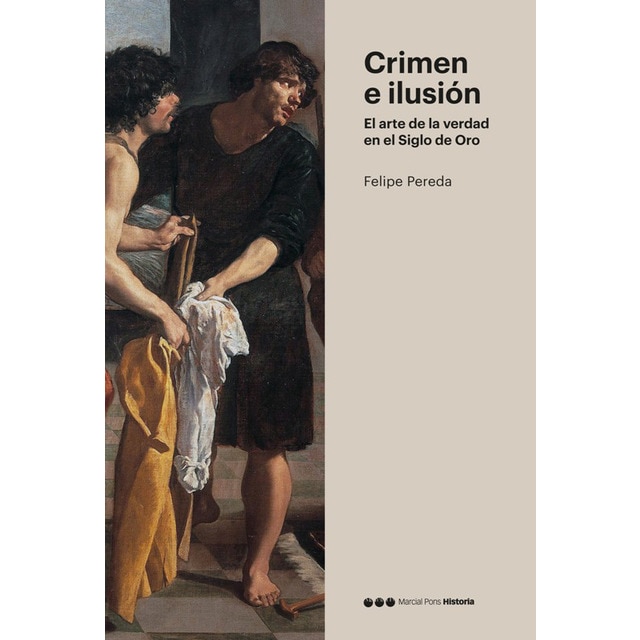 Imagen 0 de Crimen e Ilusión: El arte de la verdad en el Siglo de Oro  (Tapa blanda con solapas)