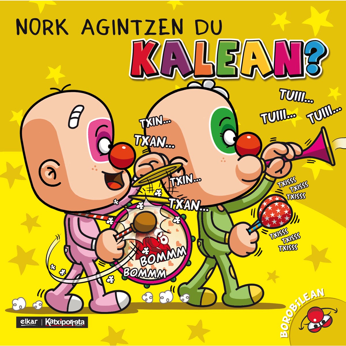 Nork agintzen du kalean?(Tapa dura) 1