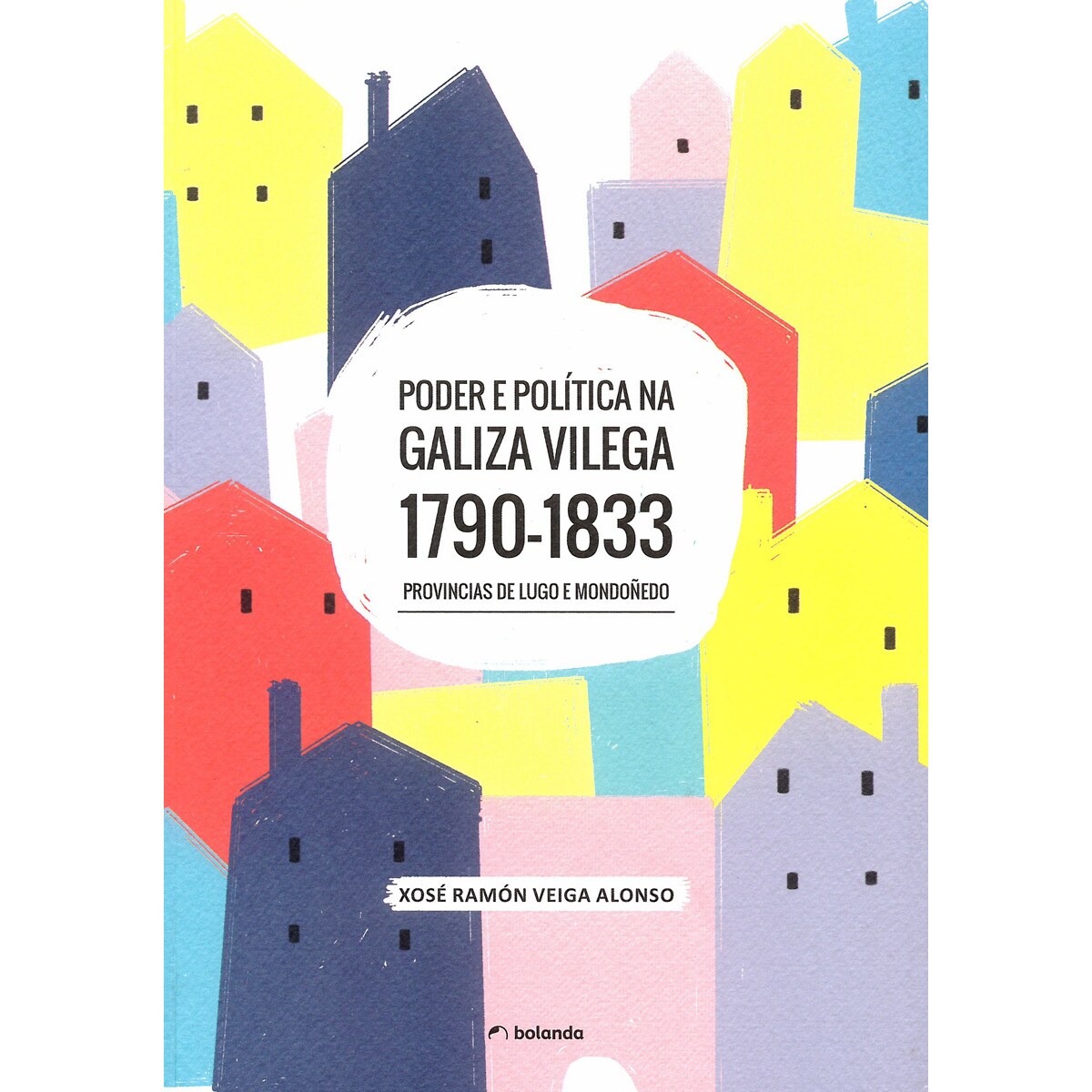 Poder e politica na galiza vilega. 1790-1833. Provin 1