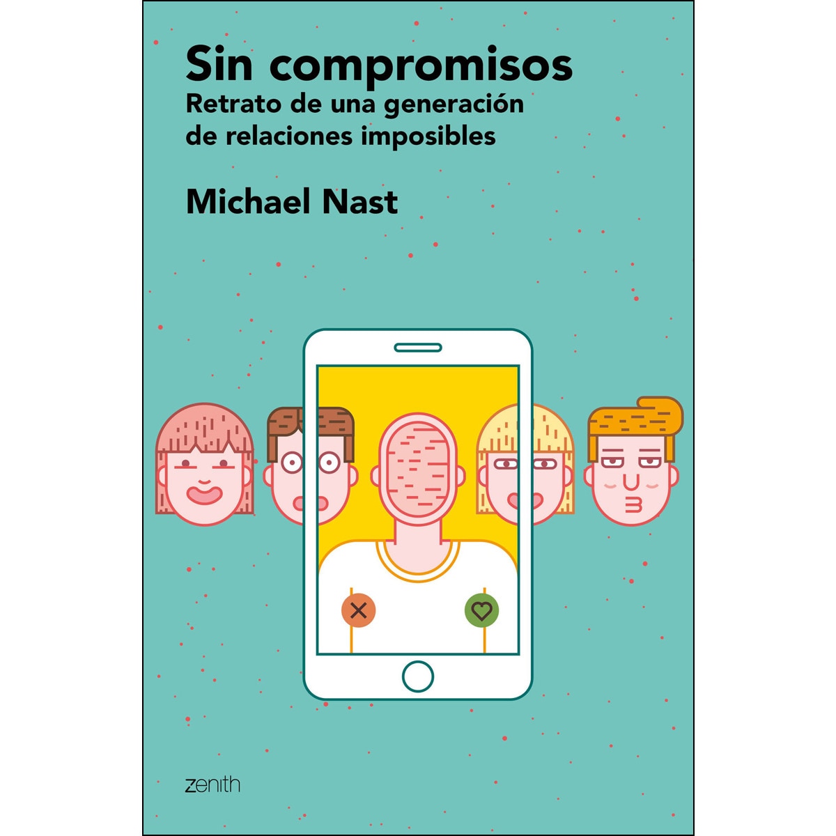 Sin compromisos: Retrato de una generación de relaciones imposibles (Capa mole com abas) 1